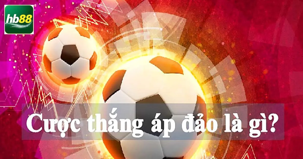 Tìm hiểu thông tin về cược thắng áp đảo