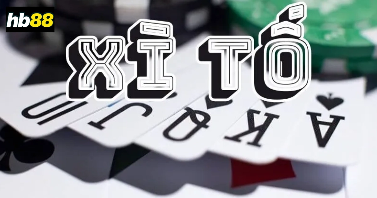 Cách Chơi Bài Xỉ Tố Tại HB88: Giải trí đỉnh cao và thắng lớn 2 cách chơi bài xì tố tại Hb88